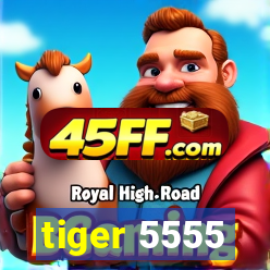 tiger 5555